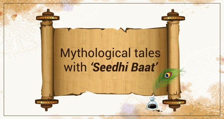 Mythological Tales with ‘Seedhi Baat’