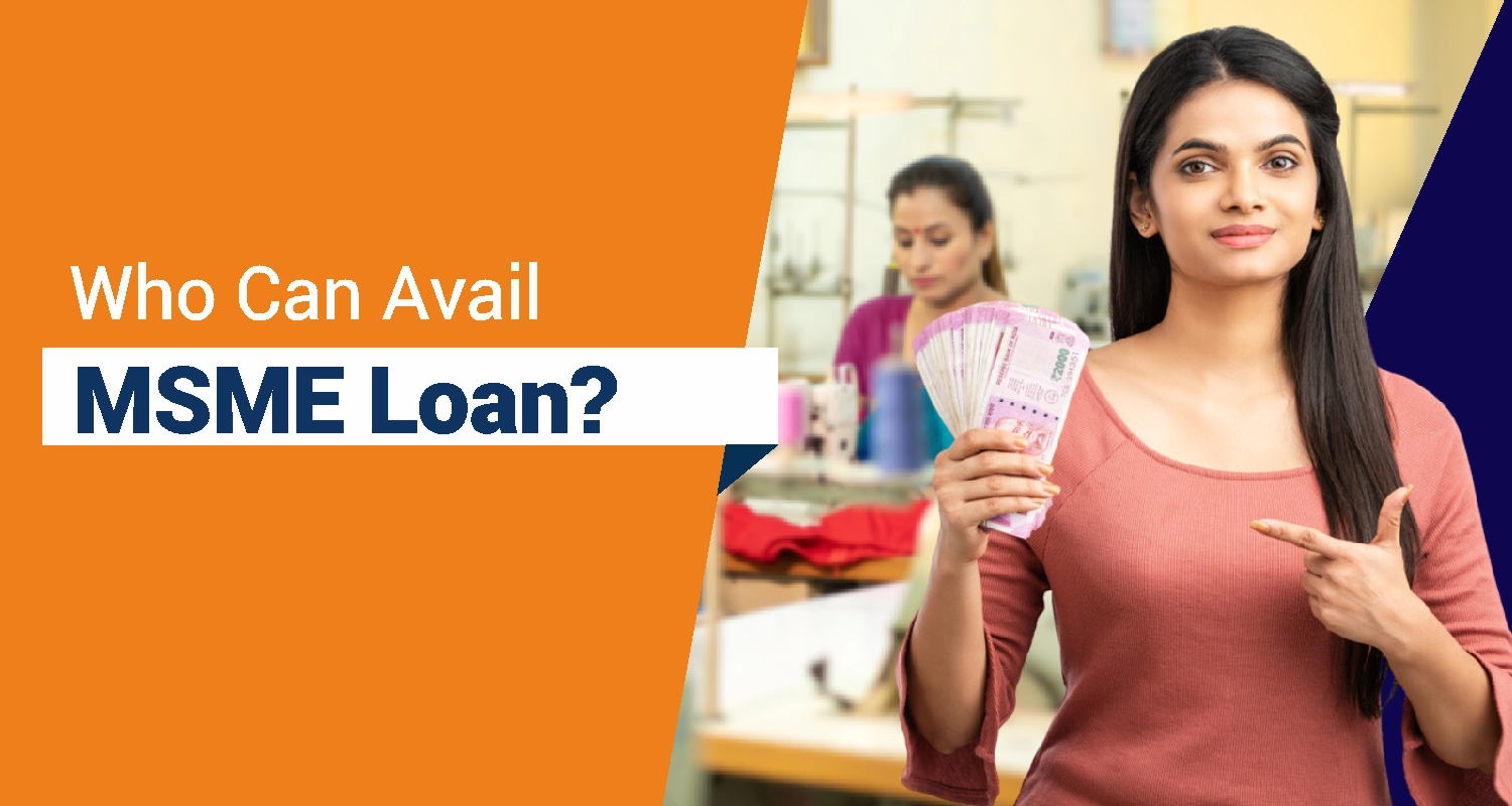Who Can Avail MSME Loan Who Can Avail MSME Loan
