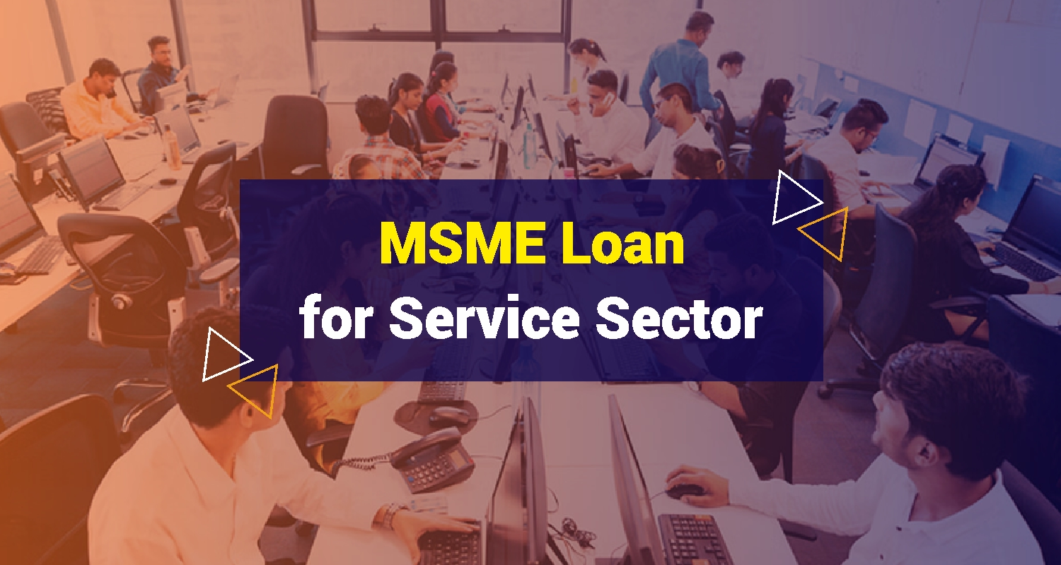 MSME Loan for Service Sector MSME Loan for Service Sector