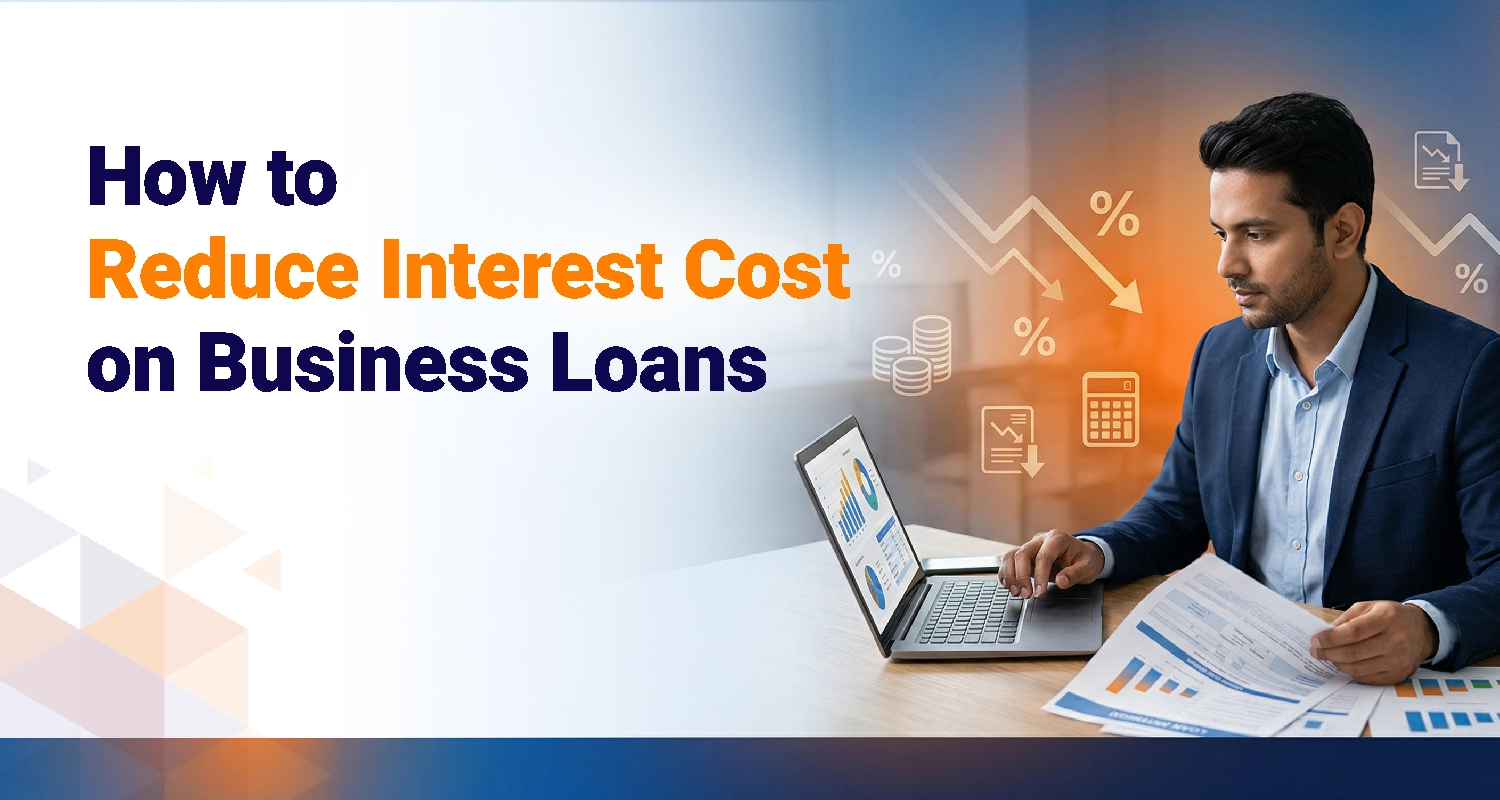 How to Reduce Interest Cost on Business Loans