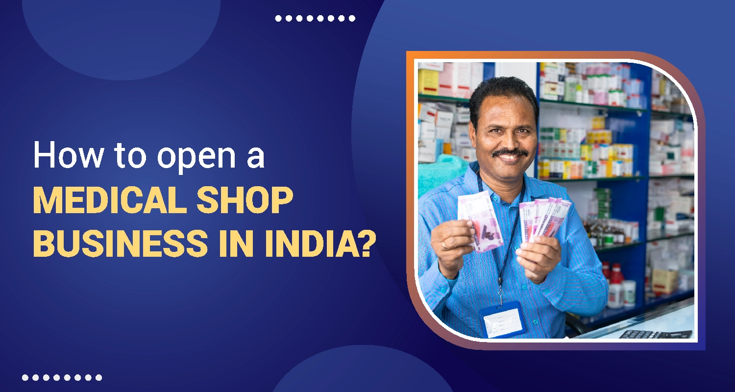 How to Open a Medical Shop in India