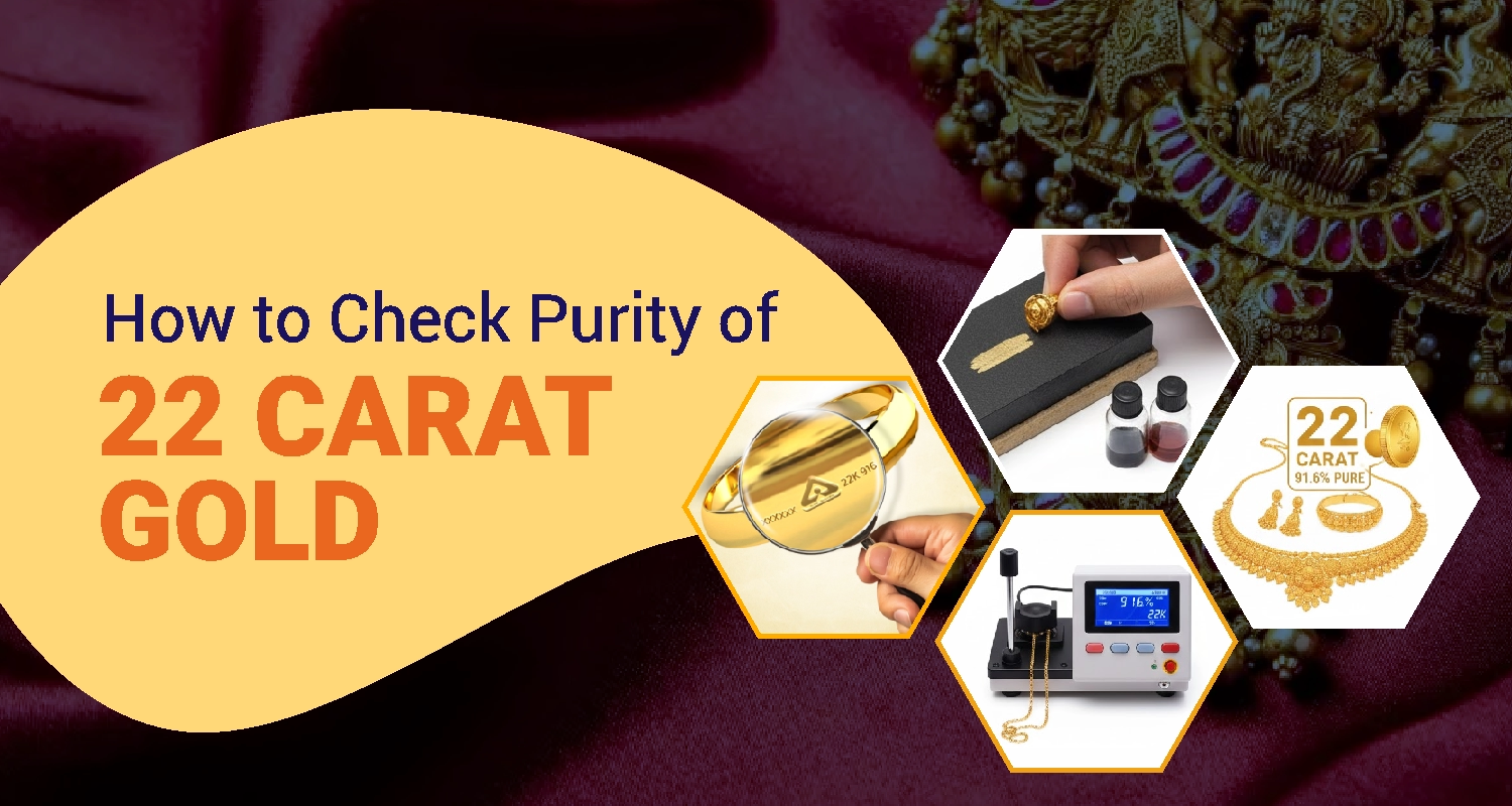 How to Check Purity of 22 Carat Gold