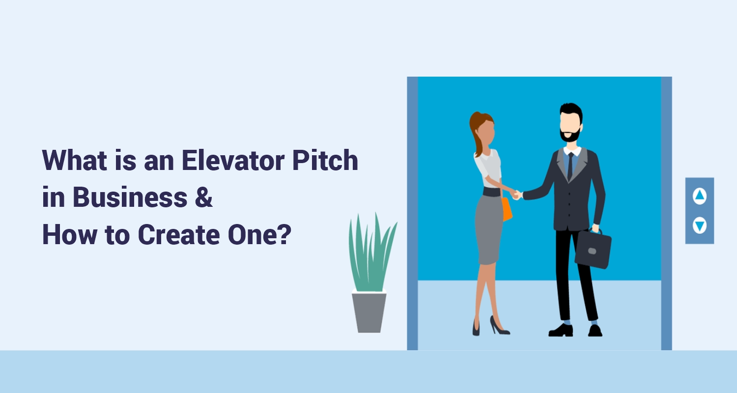 What is Elevator Pitch in Business & How to Create One?