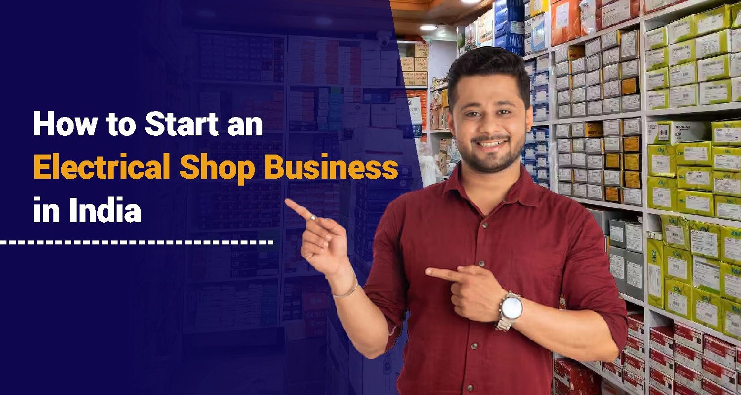 How to Start Electrical Shop Business in India