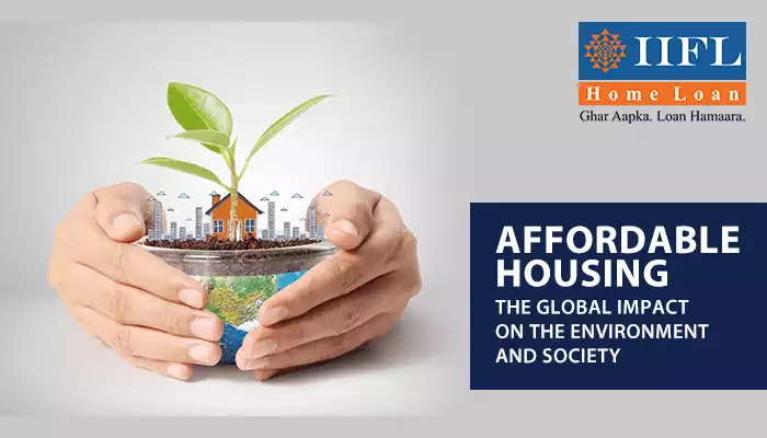 Affordable Housing – The global impact on the environment and society Affordable Housing – The global impact on the environment and society