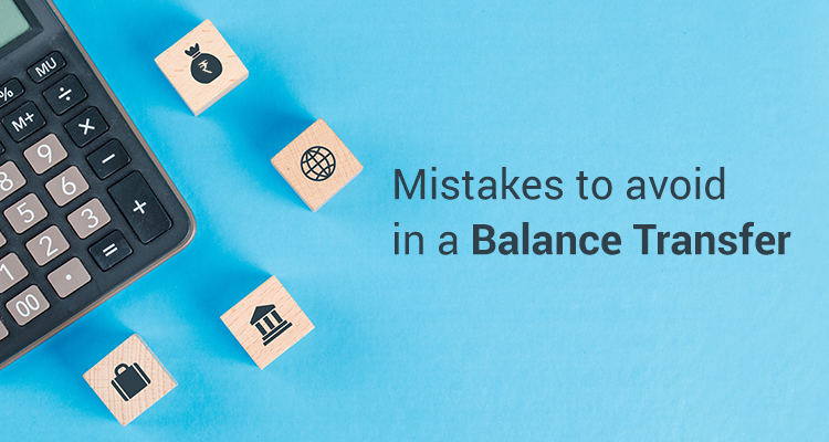Mistakes To Avoid In A Balance Transfer Mistakes To Avoid In A Balance Transfer