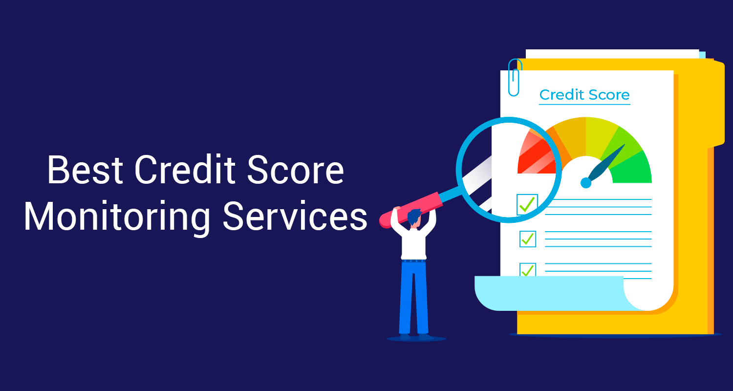 Credit Monitoring Services: Meaning, Importance & Benefits Credit Monitoring Services: Meaning, Importance & Benefits
