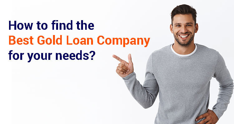 How To Find The Best Gold Loan Company For Your Needs? How To Find The Best Gold Loan Company For Your Needs?