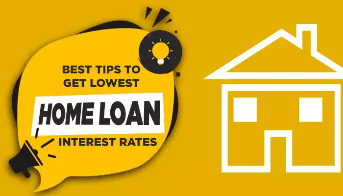 Best Tips To Get Lowest Home Loan Interest Rates Iifl Finance