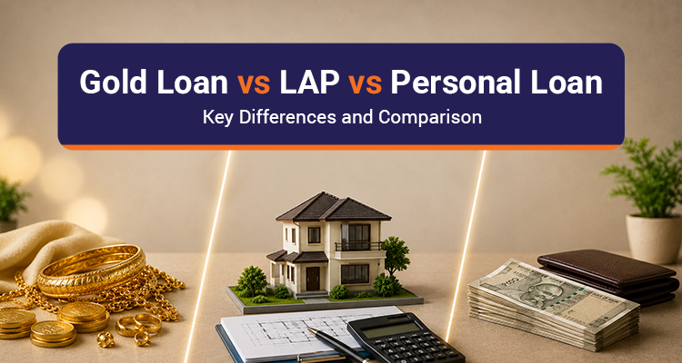 Gold vs LAP vs Personal Loan India: Key Differences and Comparison