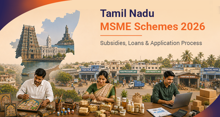 Tamil Nadu MSME Schemes 2026 – Subsidies, Loans & Application Process