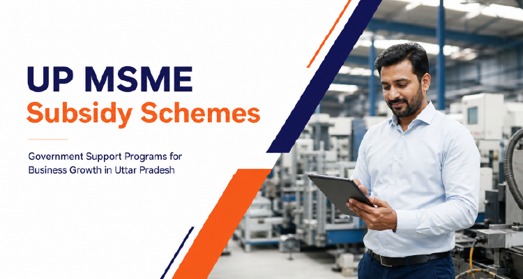 All You Need to Know About the UP MSME Subsidy and Promotion Policy