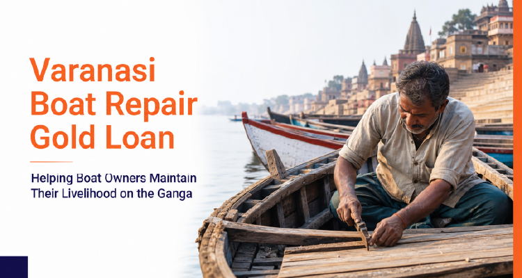 How Boat Owners in Varanasi Can Use Gold Loans for Engine Repairs and Safety Upgrades