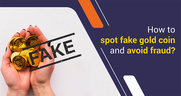 How To Spot Fake Gold Coin and Avoid Fraud How To Spot Fake Gold Coin and Avoid Fraud