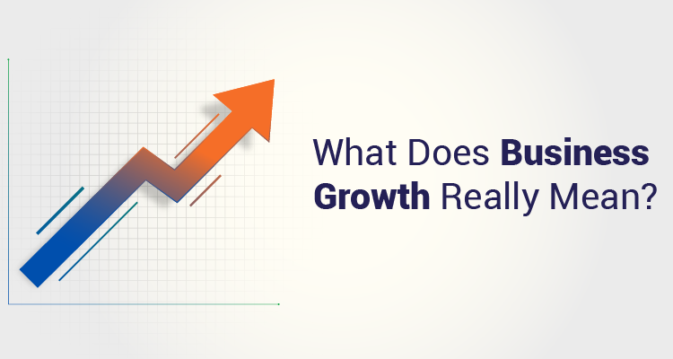 What Does Business Growth Really Mean? | IIFL Finance