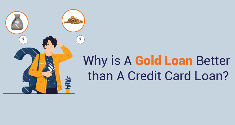 Why Is A Gold Loan Better Than A Credit Card Loan? Why Is A Gold Loan Better Than A Credit Card Loan?