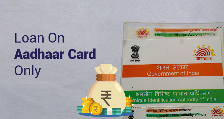 Loan On Aadhaar Card Only Loan On Aadhaar Card Only