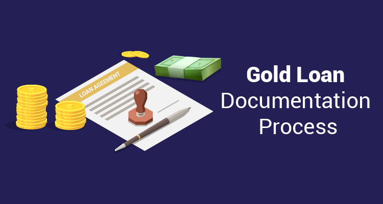 Gold Loan Documentation Process Gold Loan Documentation Process