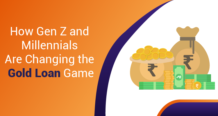 How Gen Z and Millennials Are Changing the Gold Loan Game How Gen Z and Millennials Are Changing the Gold Loan Game