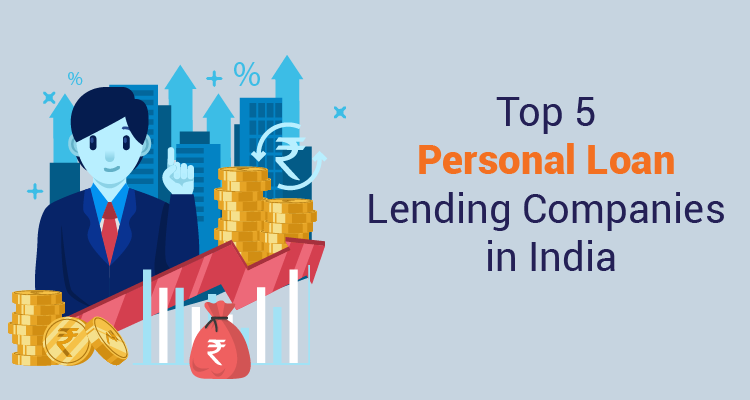 Top 5 Personal Loan Lending Companies In India Top 5 Personal Loan Lending Companies In India