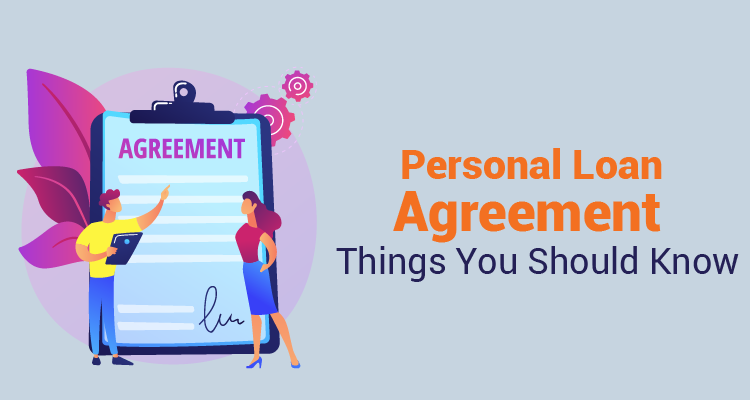 Personal Loan Agreement – Things You Should Know Personal Loan Agreement – Things You Should Know