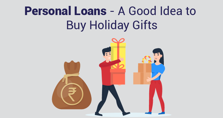 Personal Loans—A Good Idea To Buy Holiday Gifts Personal Loans—A Good Idea To Buy Holiday Gifts