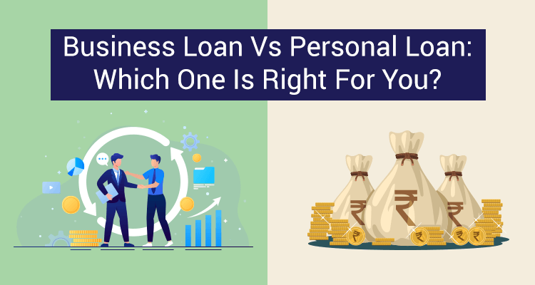 Business Loan Versus Personal Loan: Which One Is Right For You? Business Loan Versus Personal Loan: Which One Is Right For You?