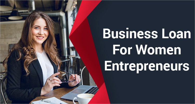 Business Loan For Women Entrepreneurs Business Loan For Women Entrepreneurs