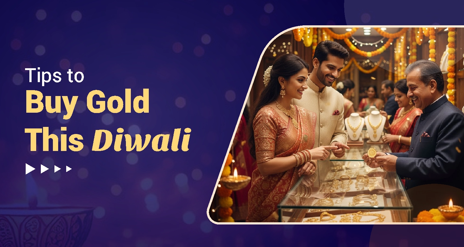 Tips to Buy Gold This Diwali Tips to Buy Gold This Diwali
