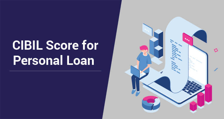 CIBIL Score For Personal Loan CIBIL Score For Personal Loan