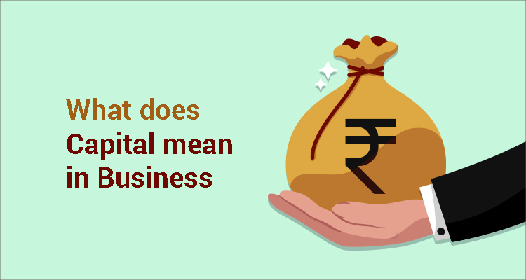 Capital Definition Uses Importance Types Of Capital IIFL Finance