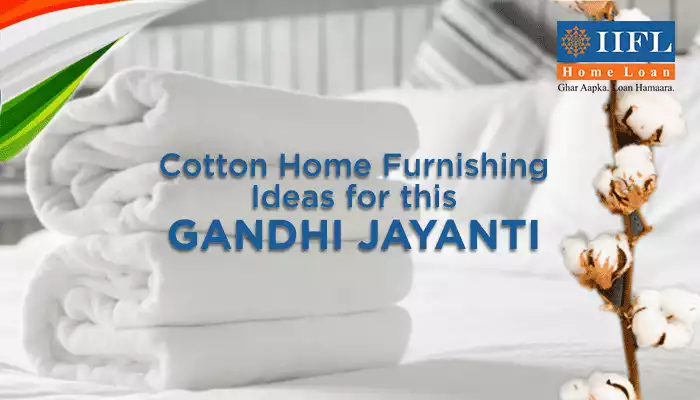 Cotton Home Furnishing Ideas For This Gandhi Jayanti Cotton Home Furnishing Ideas For This Gandhi Jayanti