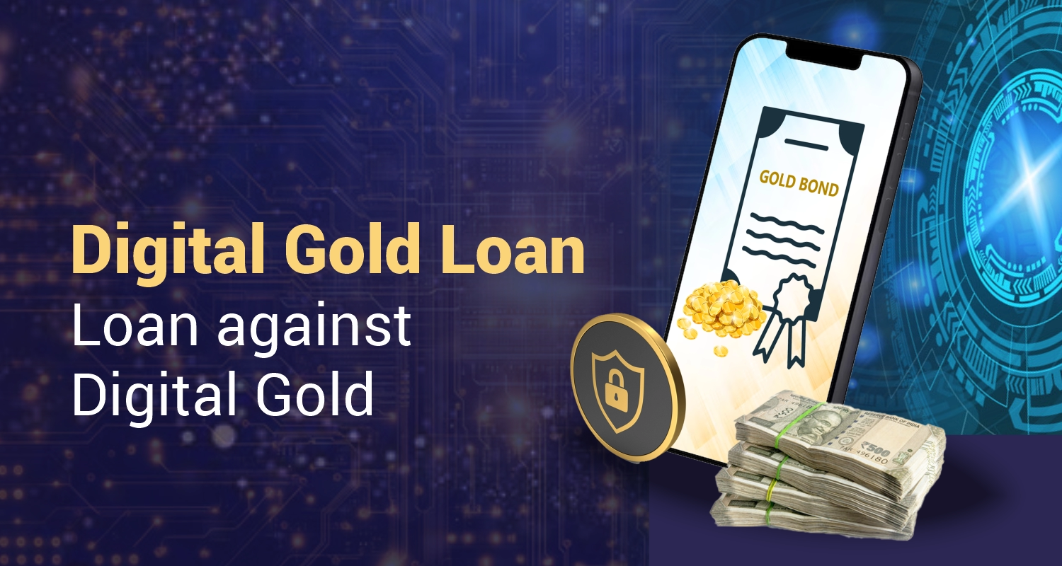 What is a Digital Gold Loan?