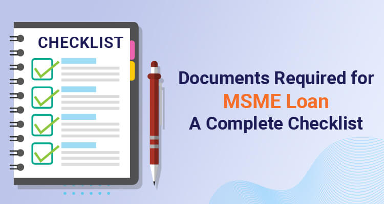 Documents Required For MSME Loan—A Complete Checklist