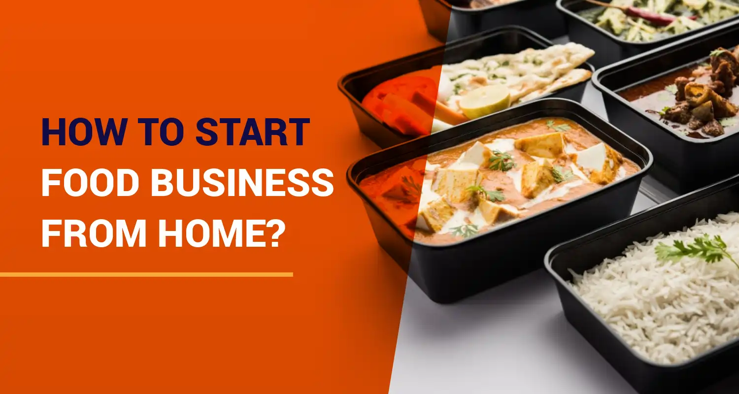 How to Start Food Business From Home 2024 How to Start Food Business From Home 2024