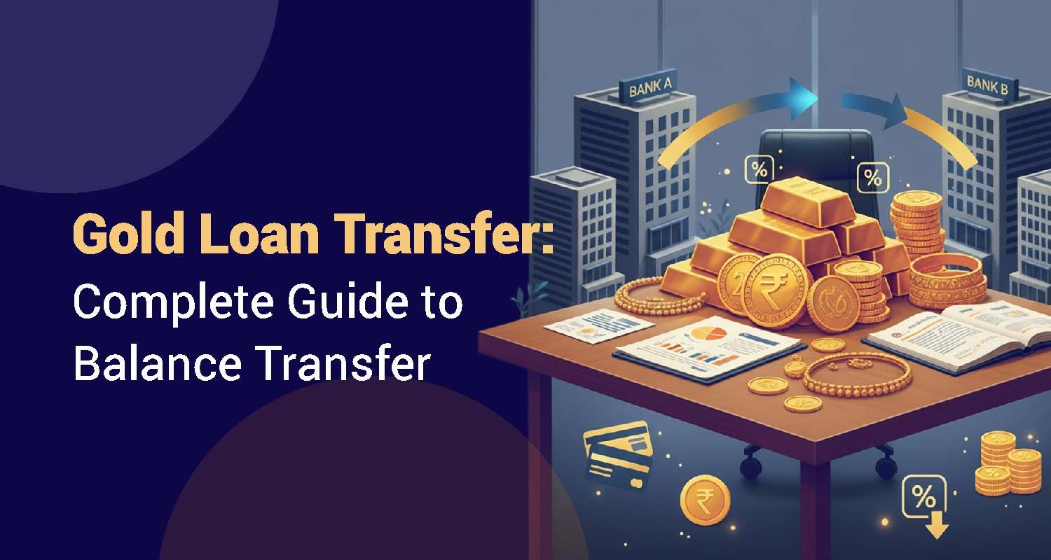 Gold Loan Transfer: Complete Guide to Balance Transfer