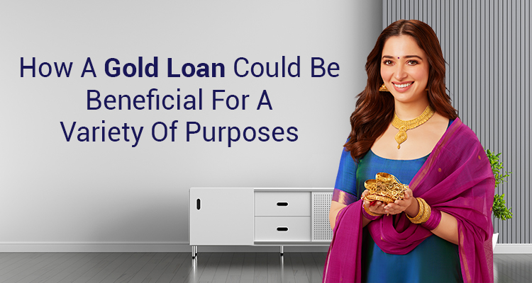 How A Gold Loan Could Be Beneficial For A Variety Of Purposes How A Gold Loan Could Be Beneficial For A Variety Of Purposes