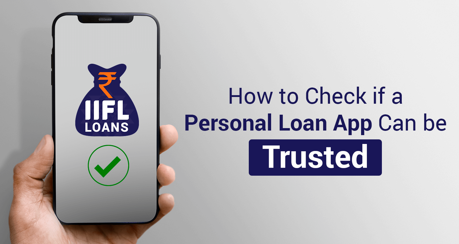How To Check If A Personal Loan App Can Be Trusted How To Check If A Personal Loan App Can Be Trusted