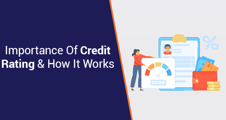 Importance Of Credit Rating & How It Works Importance Of Credit Rating & How It Works