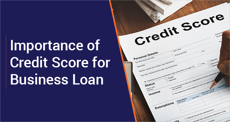 Importance Of Credit Score For Business Loan Importance Of Credit Score For Business Loan