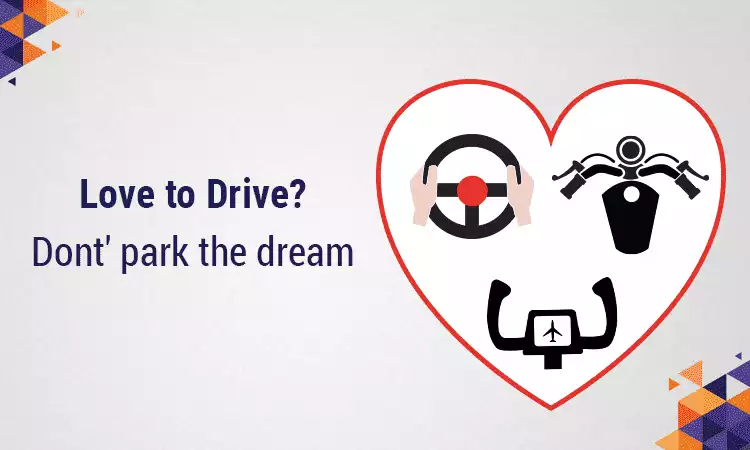 Love to drive? Don’t park the dream Love to drive? Don’t park the dream