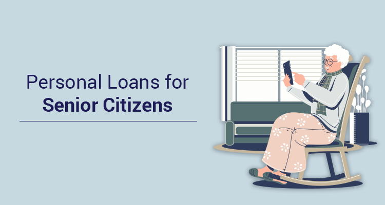 Personal Loans For Senior Citizens Personal Loans For Senior Citizens