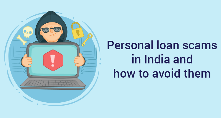 Personal Loan Scams In India And How To Avoid Them Personal Loan Scams In India And How To Avoid Them