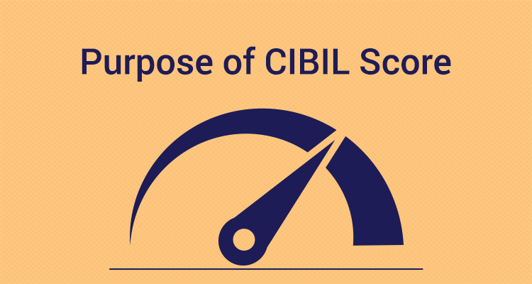 Purpose Of CIBIL Score | IIFL Finance