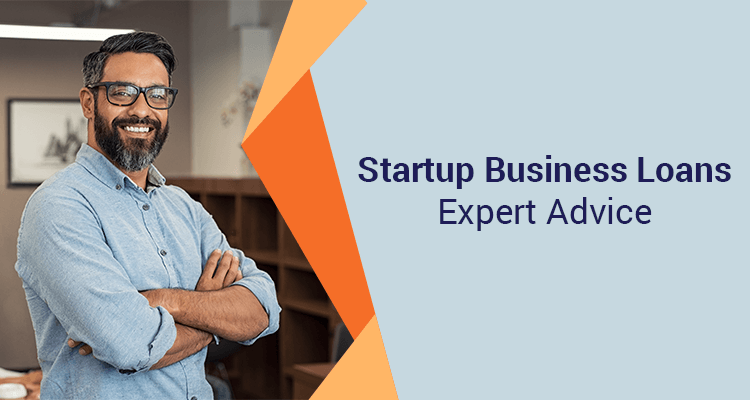 Startup Business Loans - Expert Advice Startup Business Loans - Expert Advice