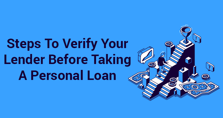 Steps To Verify Your Lender Before Taking A Personal Loan Steps To Verify Your Lender Before Taking A Personal Loan