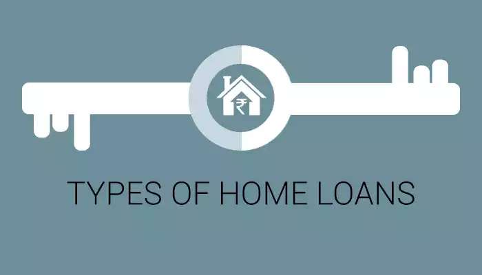 Types of Home Loans Types of Home Loans