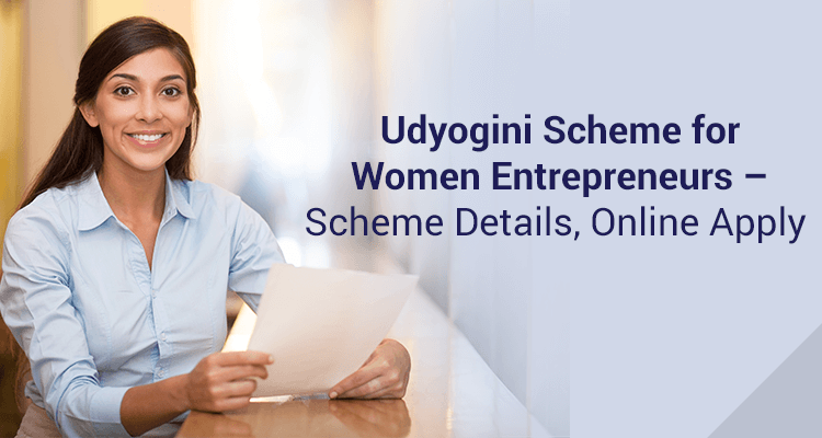 Udyogini Scheme for Women Entrepreneurs – Scheme Details, Apply Online Udyogini Scheme for Women Entrepreneurs – Scheme Details, Apply Online