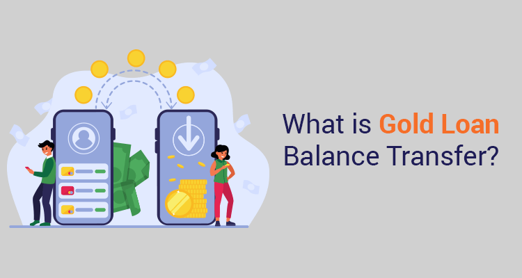 What Is Gold Loan Balance Transfer? What Is Gold Loan Balance Transfer?