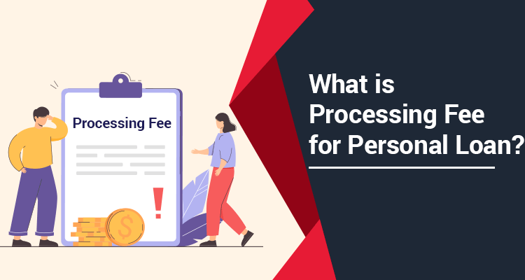 What Is Processing Fee For Personal Loan? What Is Processing Fee For Personal Loan?